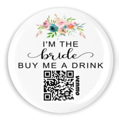 buy the bride a drink, qr code button pin, i'm the bride button pin, qr code